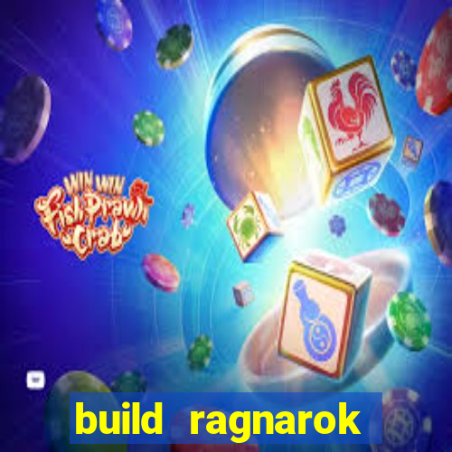 build ragnarok history reborn 1x